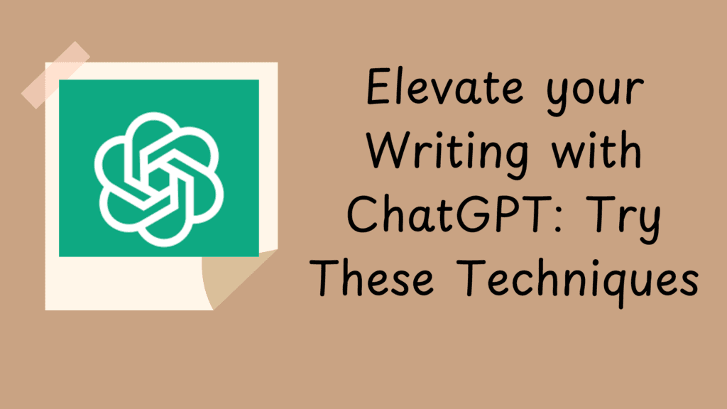 Elevate your Writing with Chatgpt