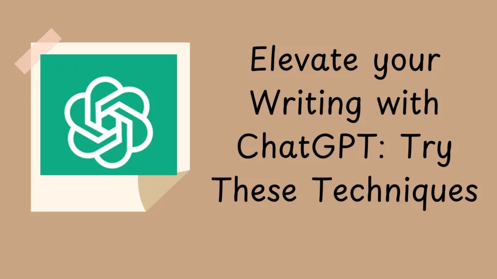 Elevate your Writing with Chatgpt