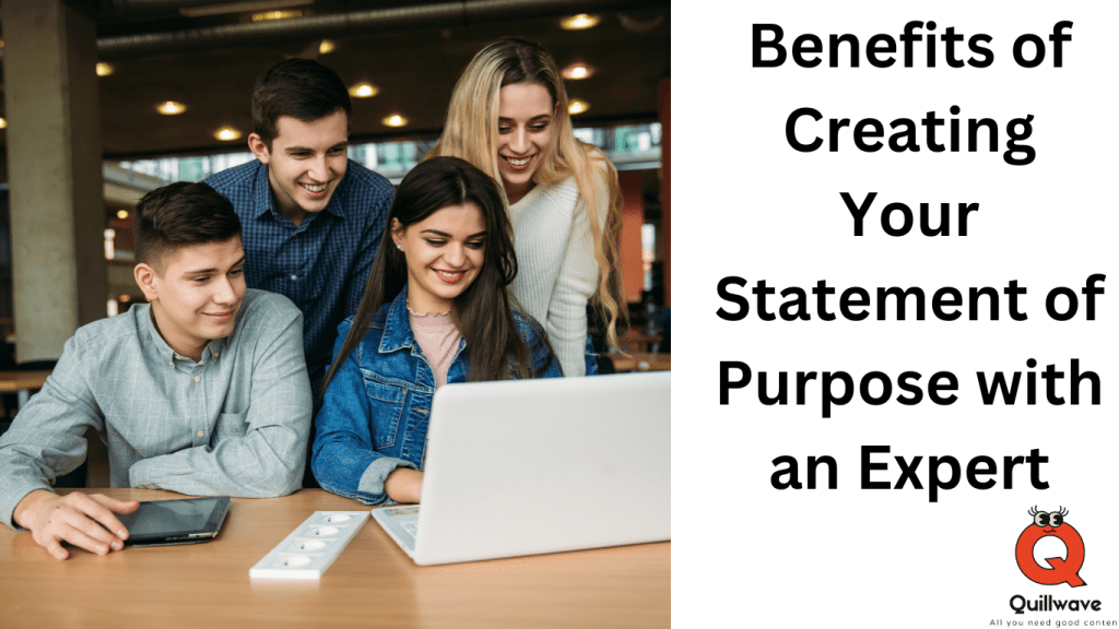 Benefits of Creating Your Statement of Purpose with an Expert