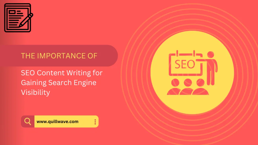 The Importance of SEO Content Writing for Gaining Search Engine Visibility