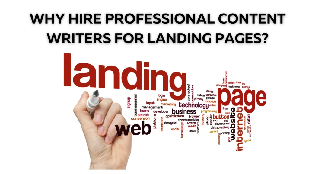Why Hire Professional Content Writers for Landing Pages?