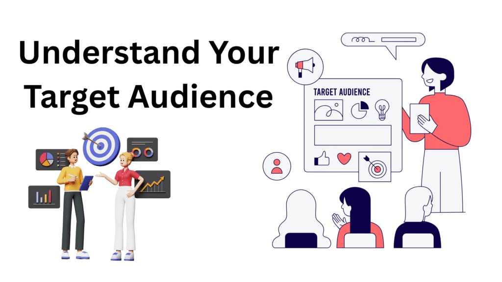 Understand your Target Audience